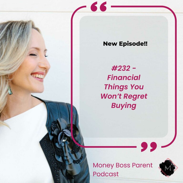 #232 – Financial Things You Won’t Regret Buying